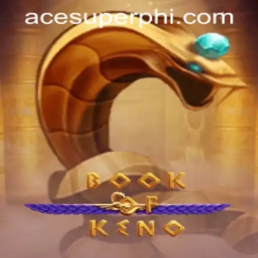 Unveiling the Excitement of BookOfKeno at ACESUPER.COM